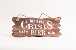 Het is pas crisis / Bier 12x30 CM