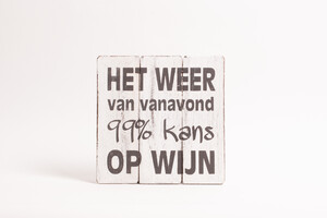 99% kans op wijn, tekstbord 20 CM